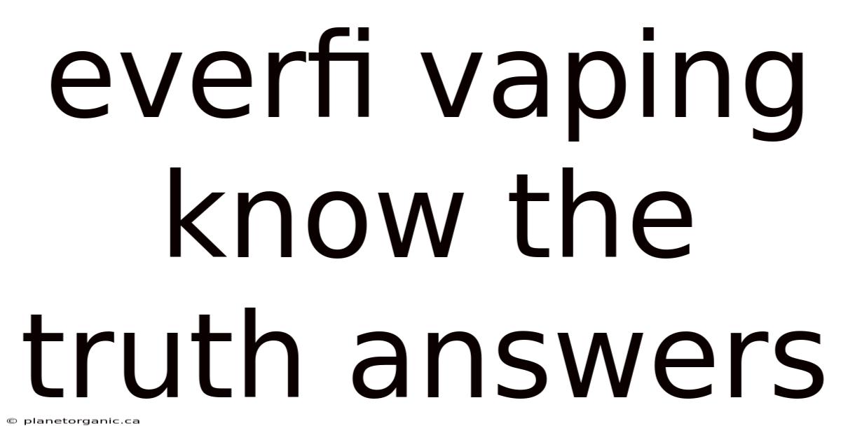 Everfi Vaping Know The Truth Answers