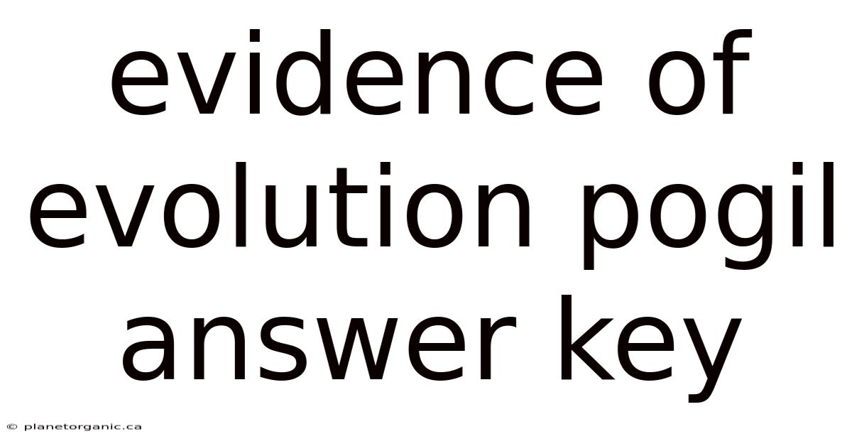 Evidence Of Evolution Pogil Answer Key