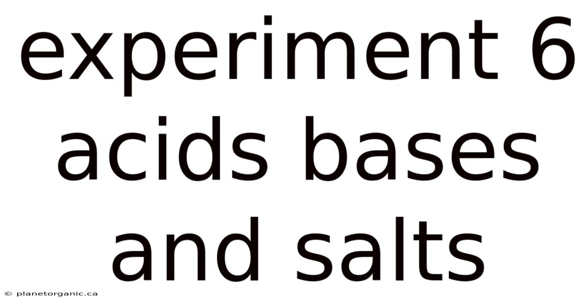 Experiment 6 Acids Bases And Salts