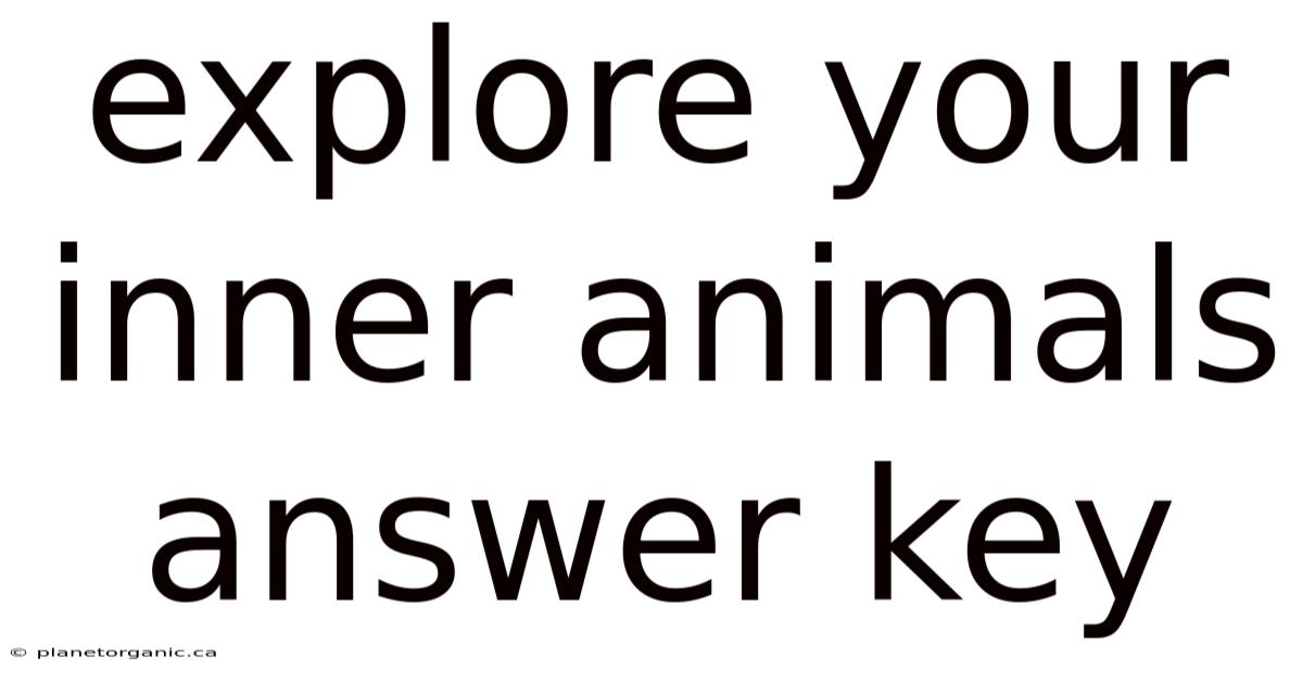 Explore Your Inner Animals Answer Key