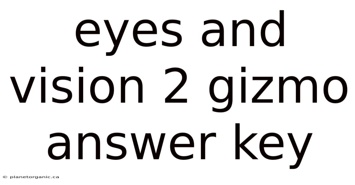 Eyes And Vision 2 Gizmo Answer Key