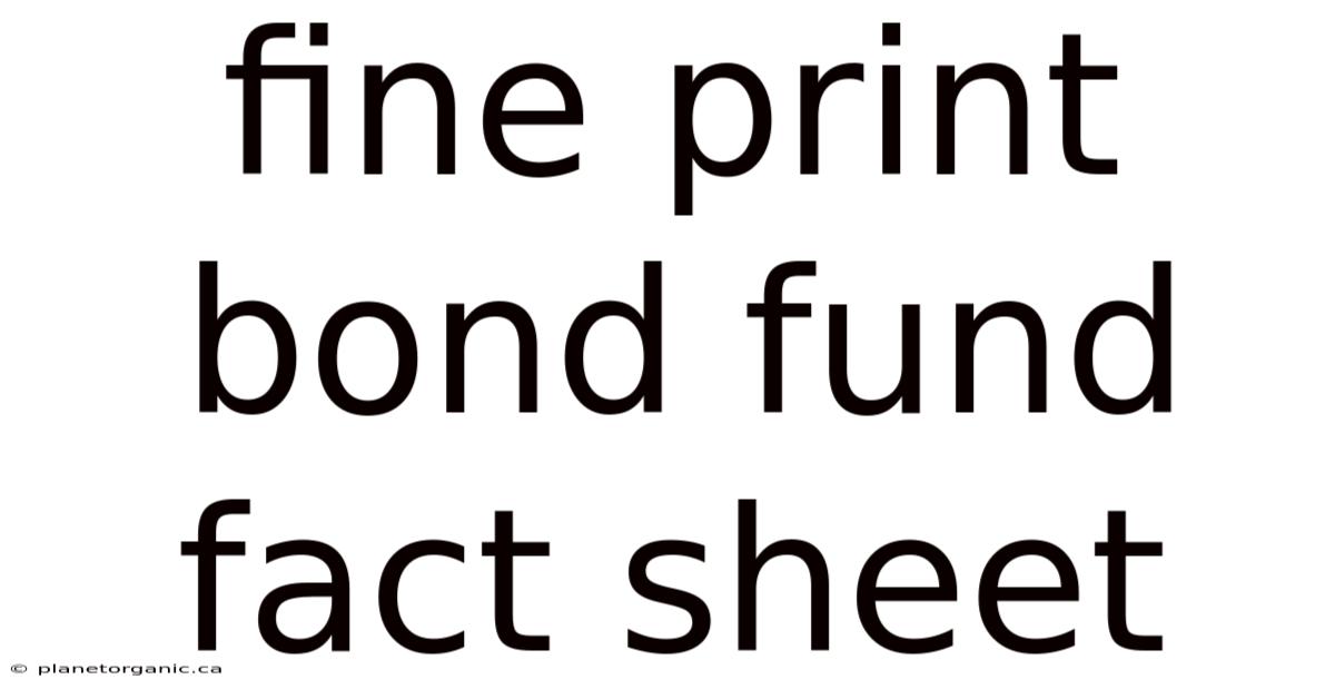 Fine Print Bond Fund Fact Sheet