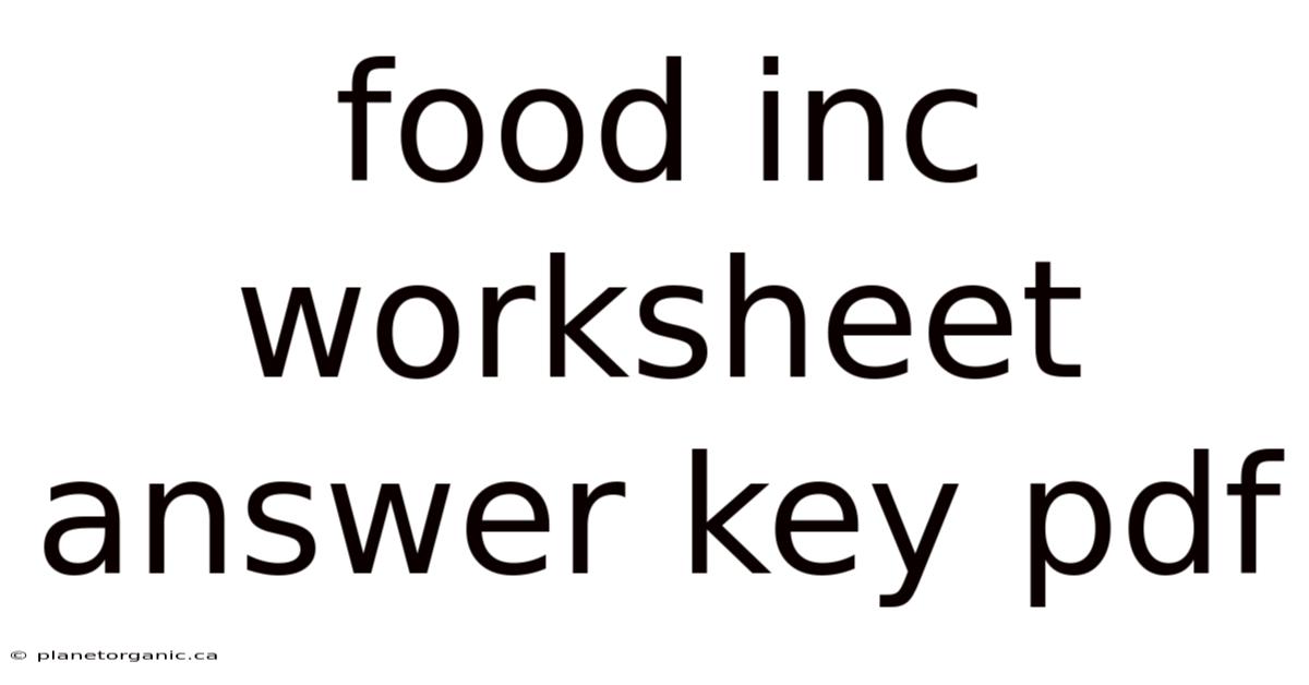 Food Inc Worksheet Answer Key Pdf