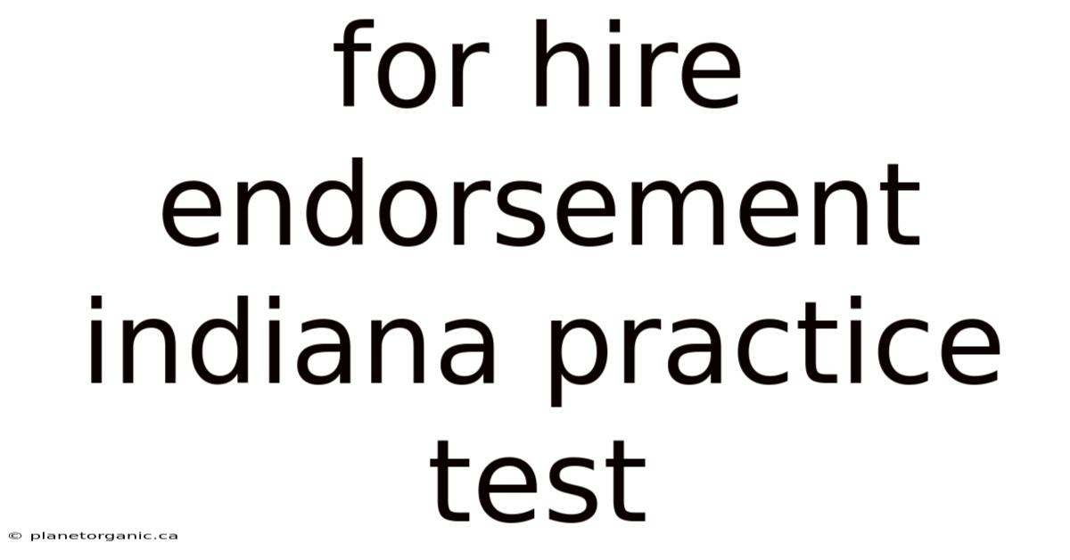 For Hire Endorsement Indiana Practice Test