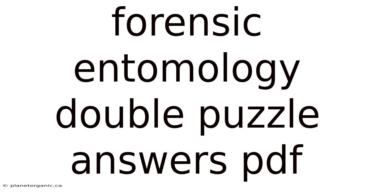 Forensic Entomology Double Puzzle Answers Pdf