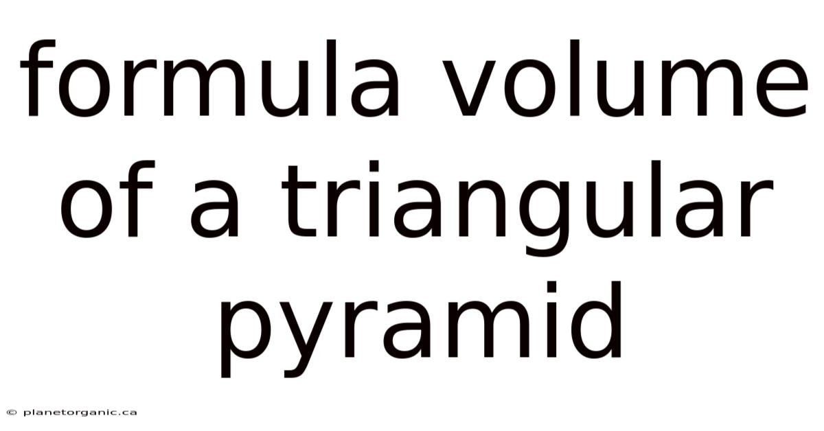 Formula Volume Of A Triangular Pyramid
