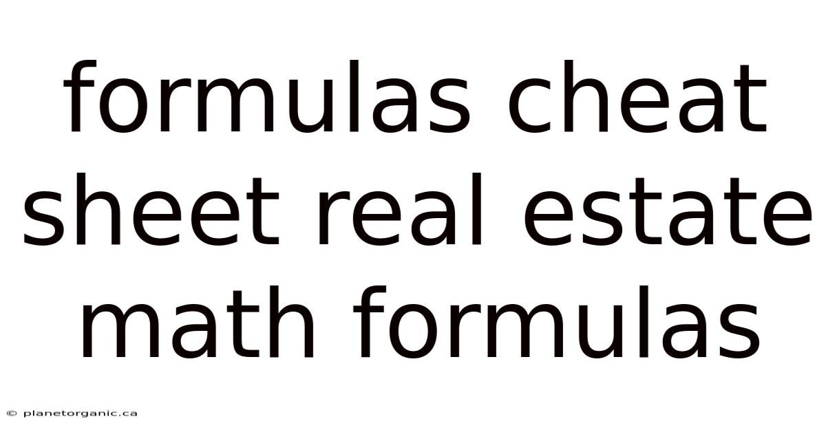 Formulas Cheat Sheet Real Estate Math Formulas