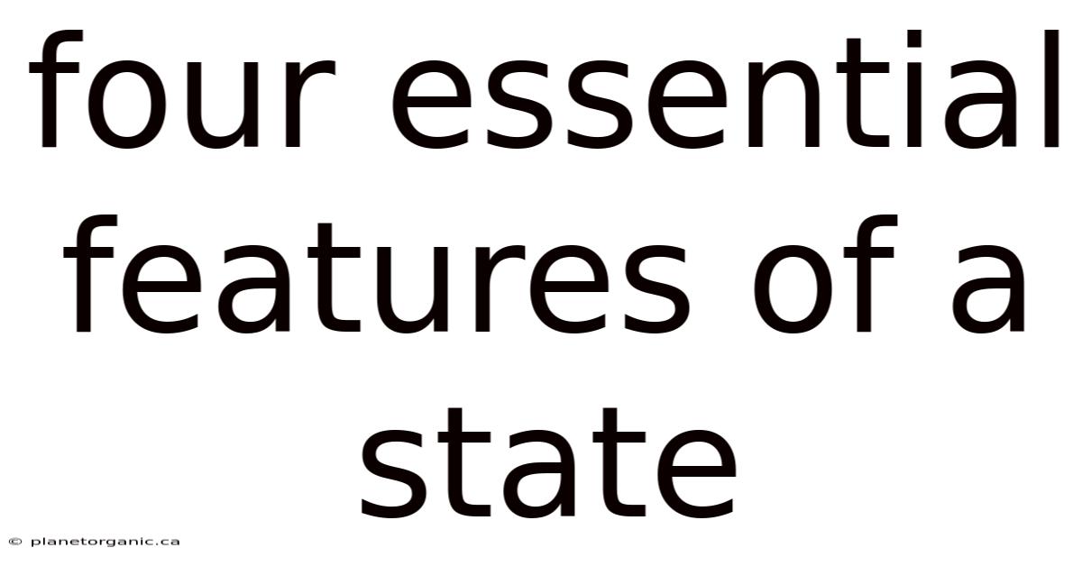 Four Essential Features Of A State