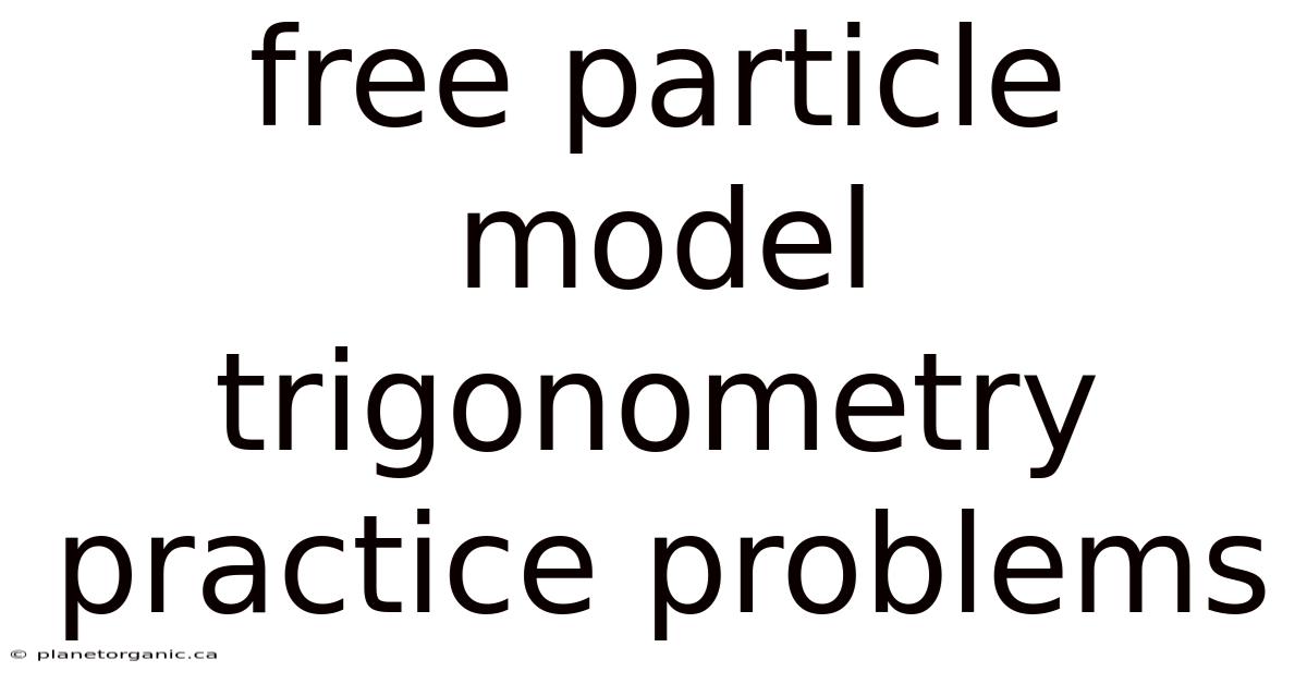 Free Particle Model Trigonometry Practice Problems