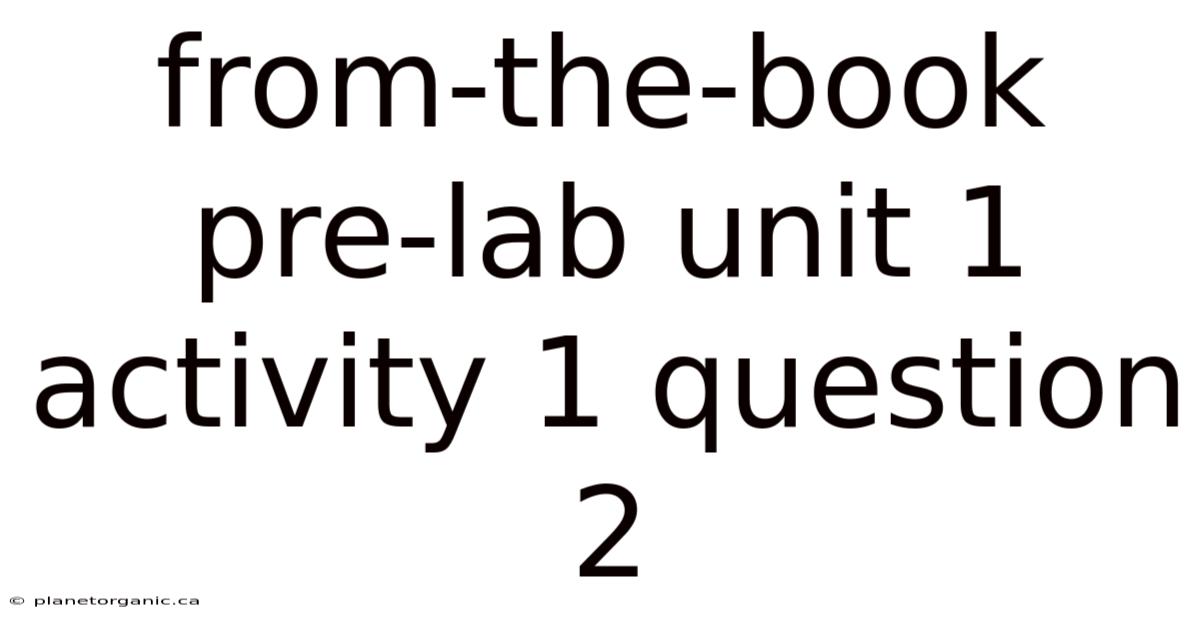 From-the-book Pre-lab Unit 1 Activity 1 Question 2