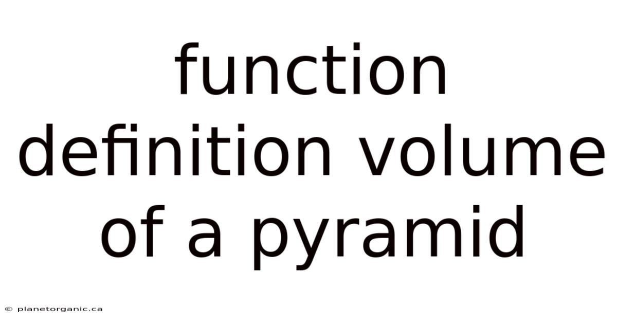 Function Definition Volume Of A Pyramid