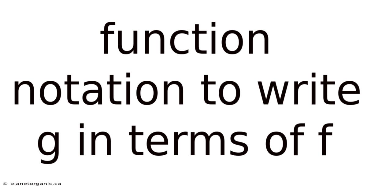 Function Notation To Write G In Terms Of F