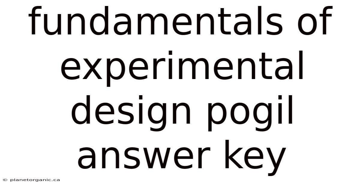 Fundamentals Of Experimental Design Pogil Answer Key