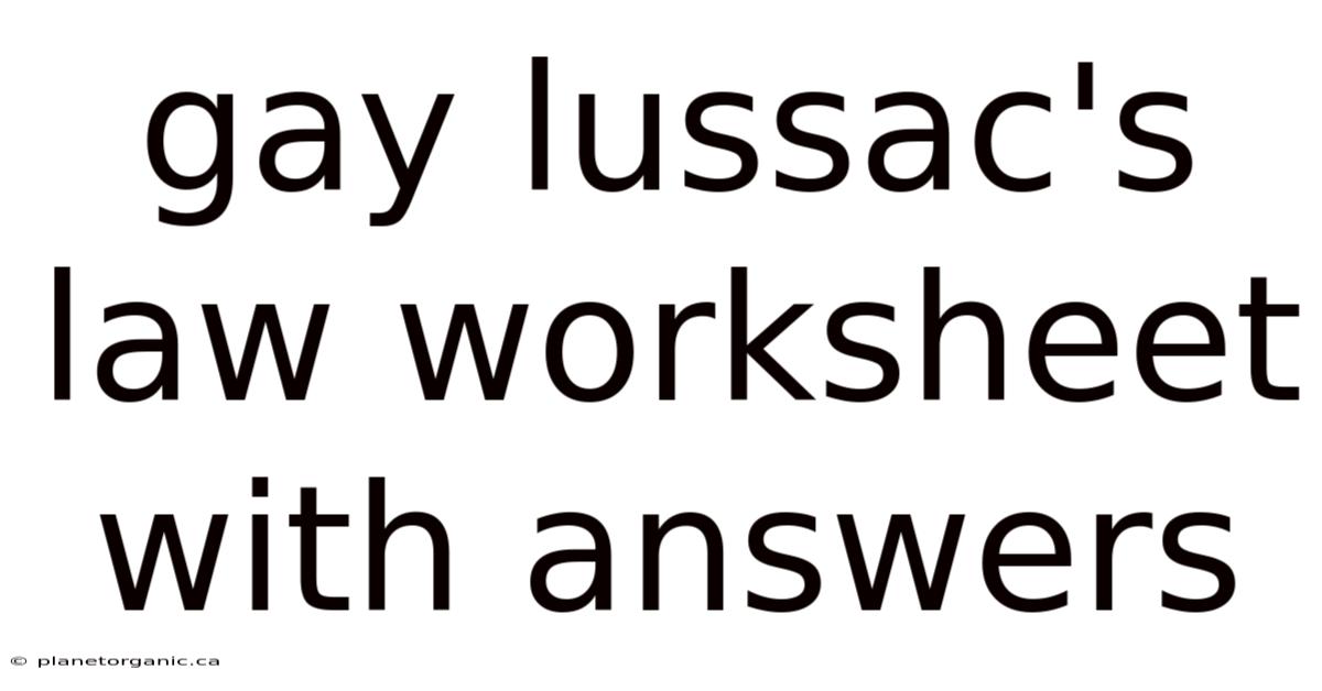 Gay Lussac's Law Worksheet With Answers