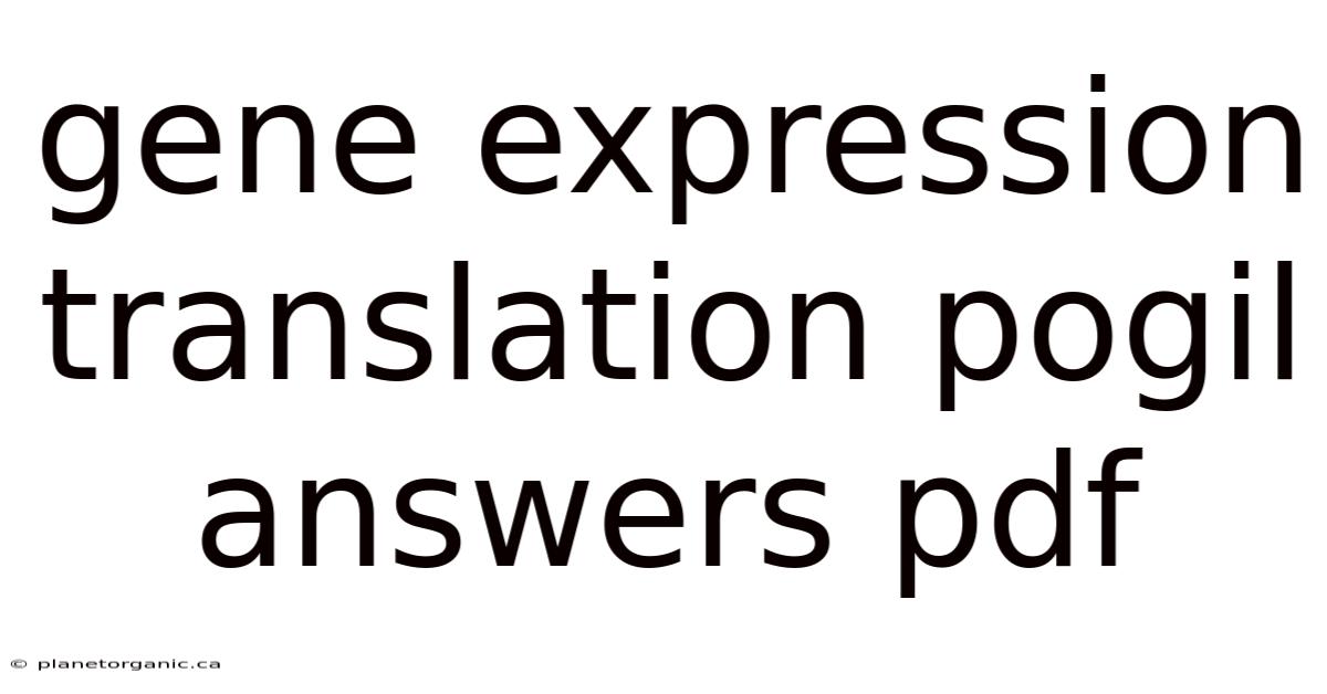 Gene Expression Translation Pogil Answers Pdf