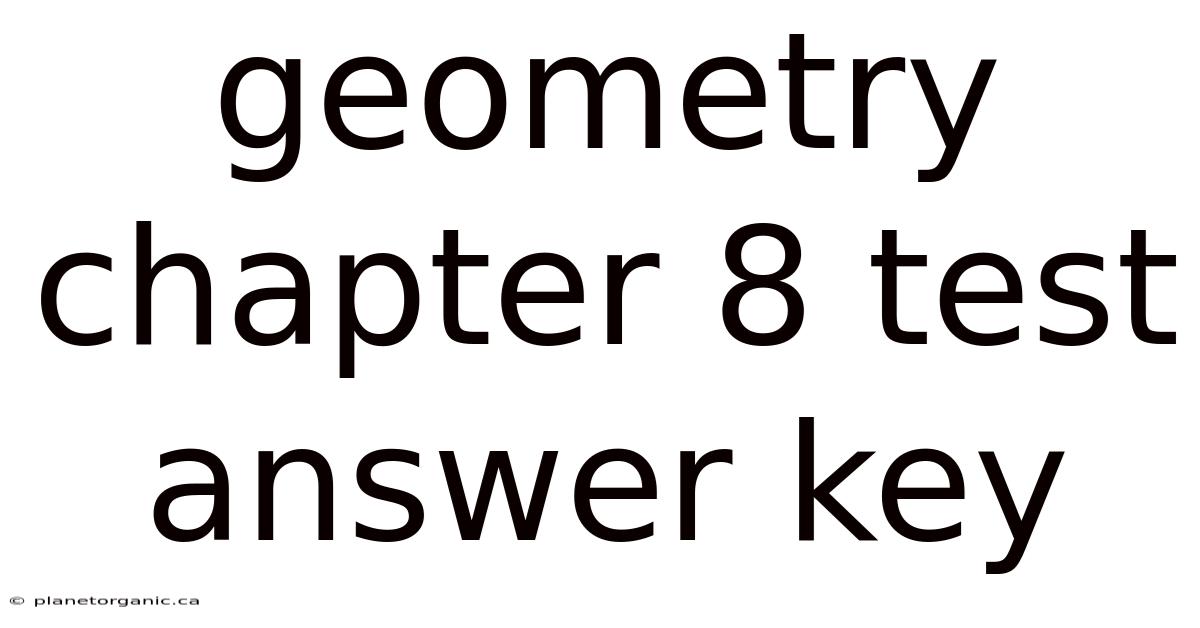 Geometry Chapter 8 Test Answer Key