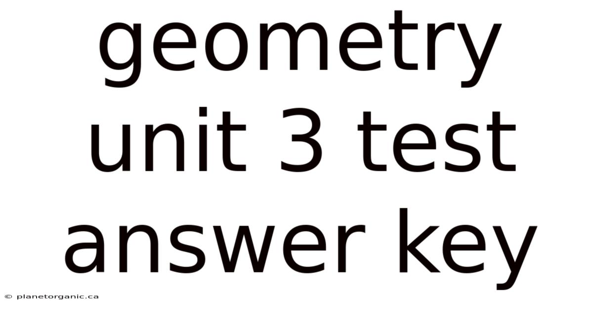Geometry Unit 3 Test Answer Key