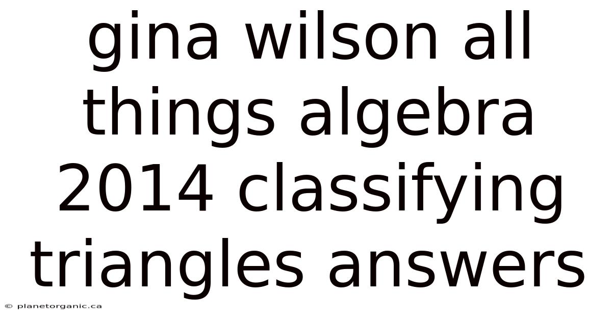 Gina Wilson All Things Algebra 2014 Classifying Triangles Answers