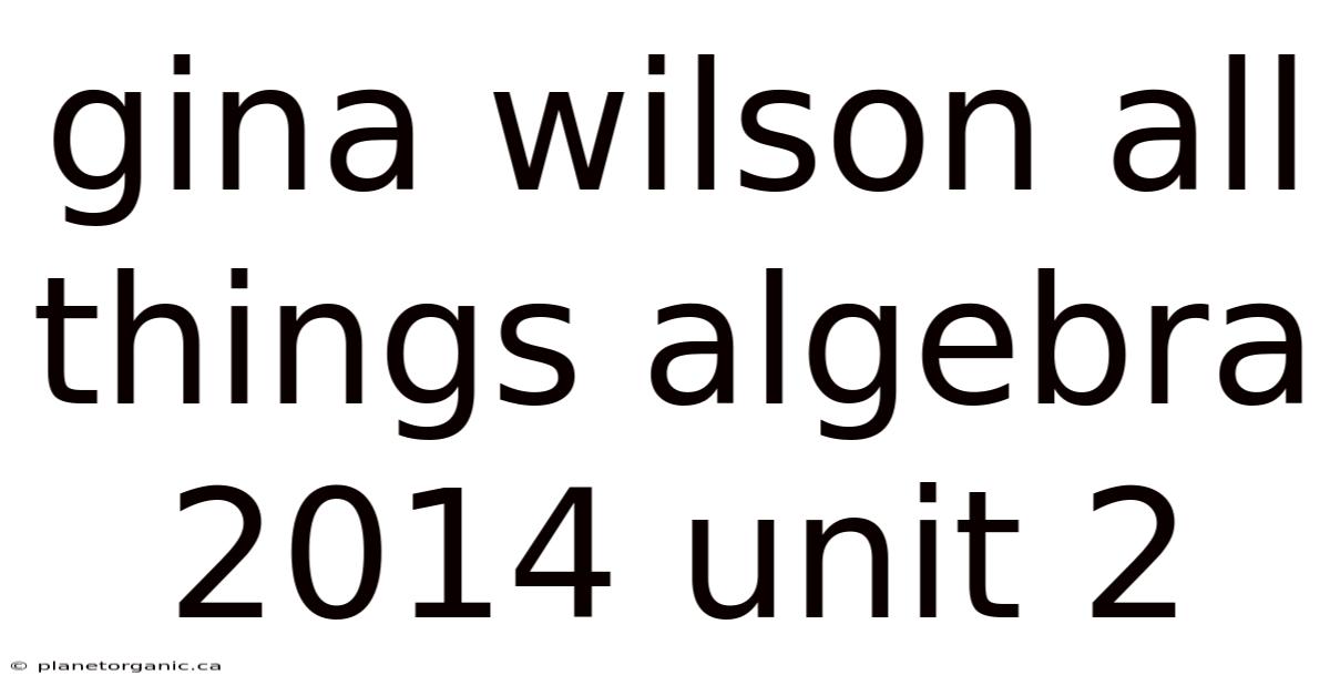 Gina Wilson All Things Algebra 2014 Unit 2