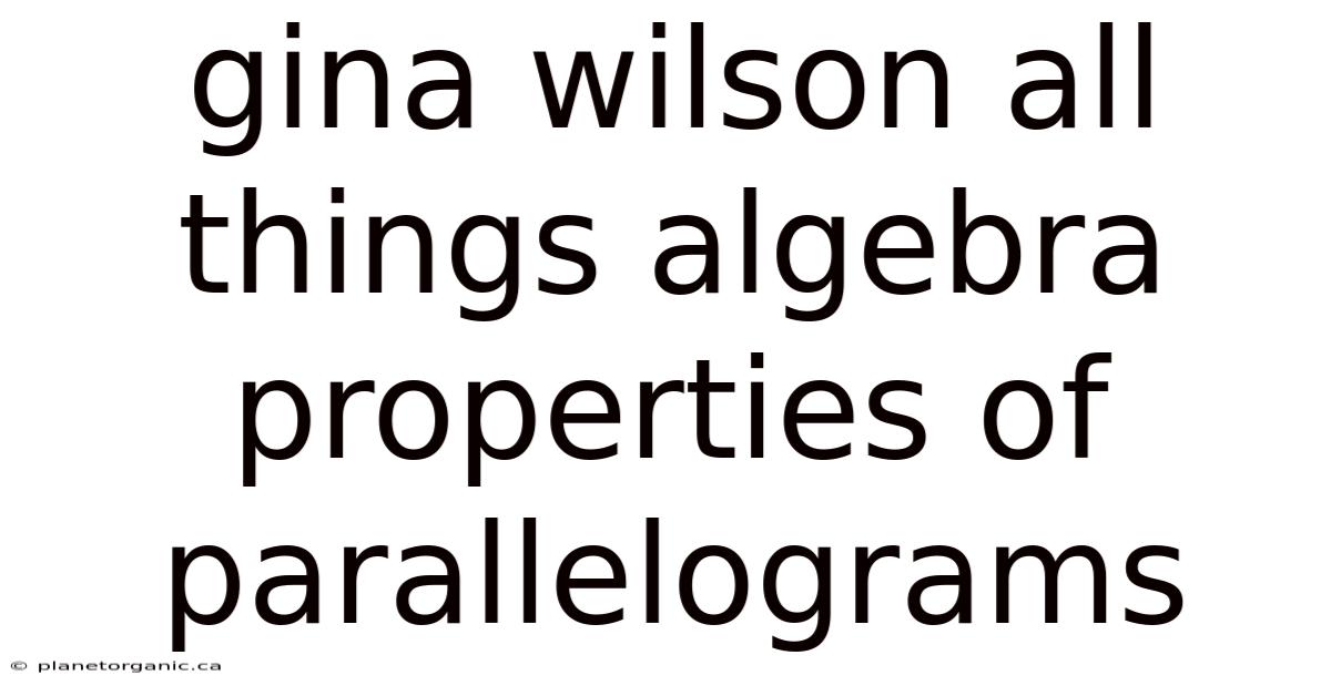 Gina Wilson All Things Algebra Properties Of Parallelograms