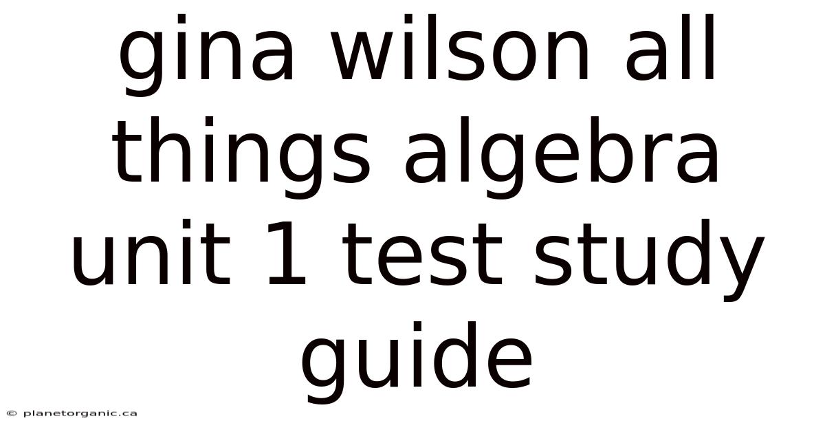 Gina Wilson All Things Algebra Unit 1 Test Study Guide