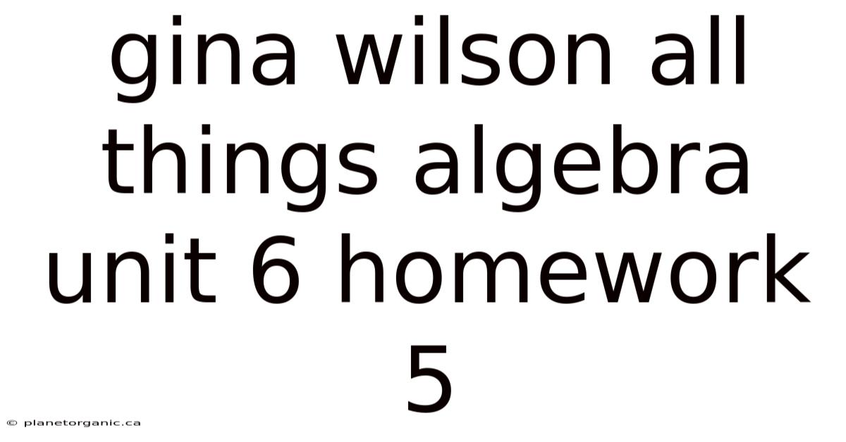 Gina Wilson All Things Algebra Unit 6 Homework 5
