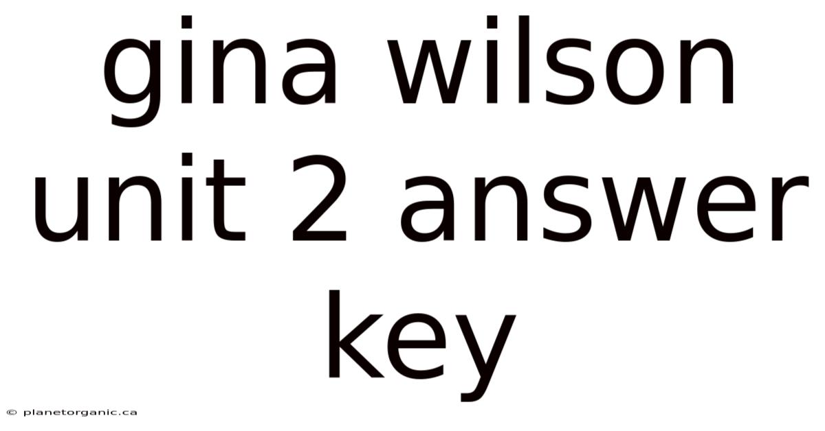 Gina Wilson Unit 2 Answer Key