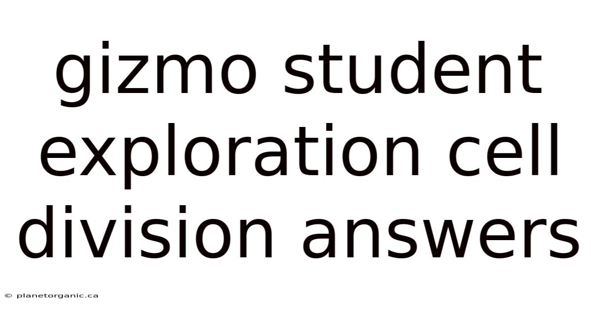 Gizmo Student Exploration Cell Division Answers