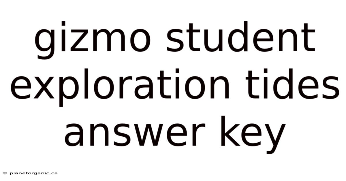 Gizmo Student Exploration Tides Answer Key