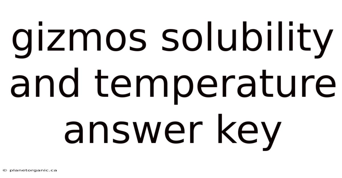 Gizmos Solubility And Temperature Answer Key