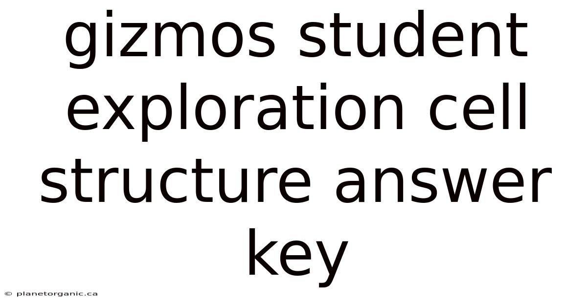 Gizmos Student Exploration Cell Structure Answer Key