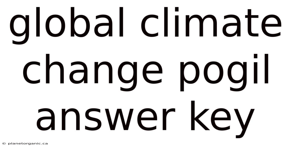 Global Climate Change Pogil Answer Key