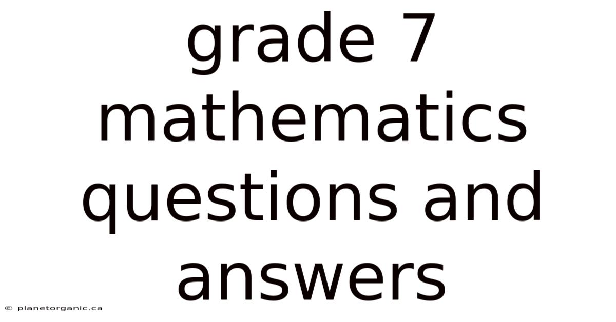 Grade 7 Mathematics Questions And Answers