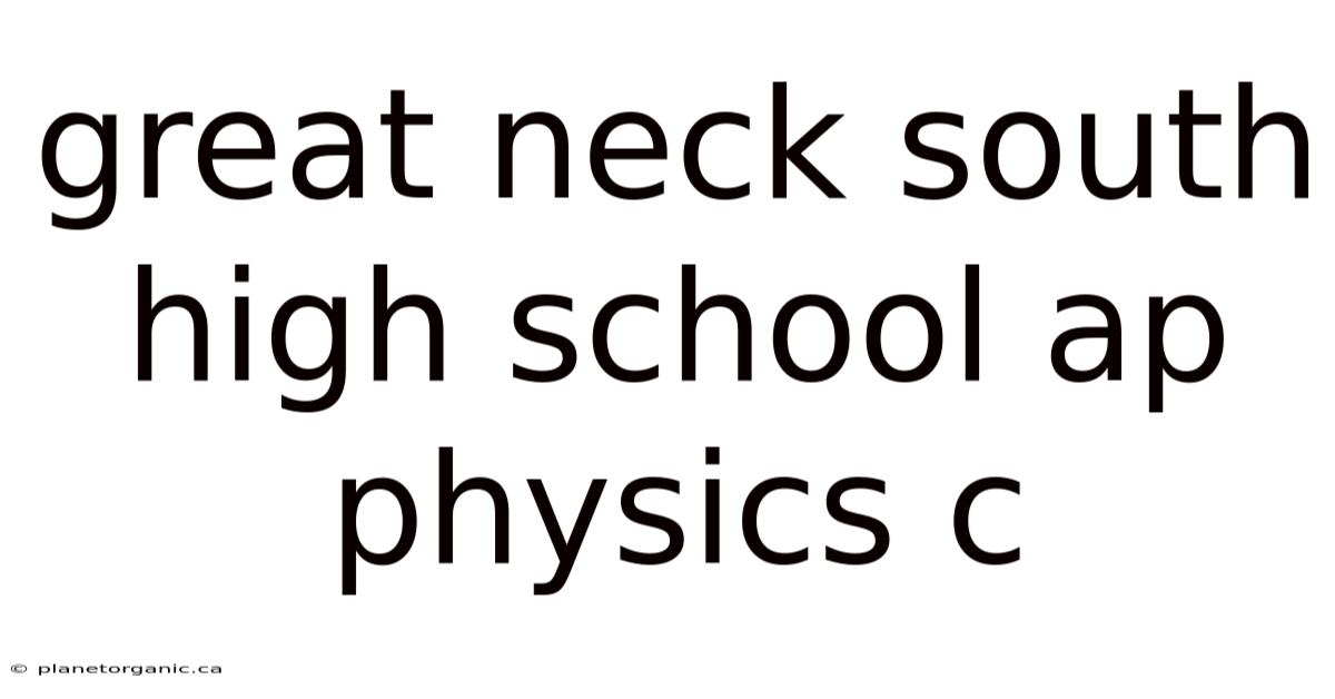 Great Neck South High School Ap Physics C