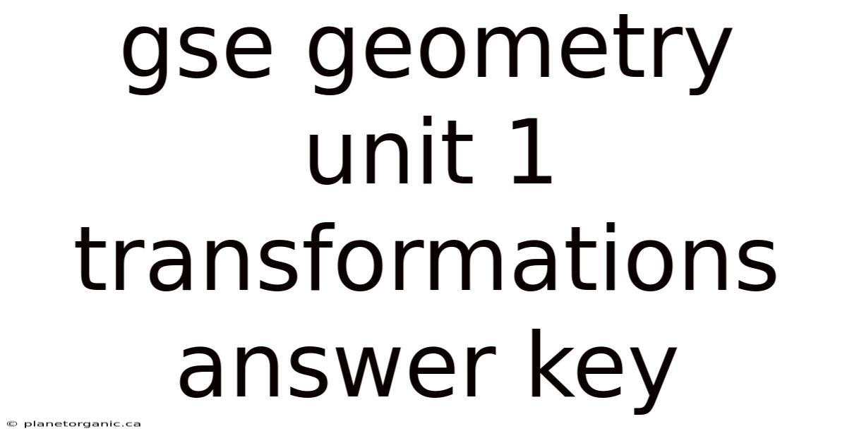 Gse Geometry Unit 1 Transformations Answer Key