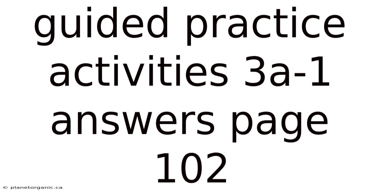 Guided Practice Activities 3a-1 Answers Page 102