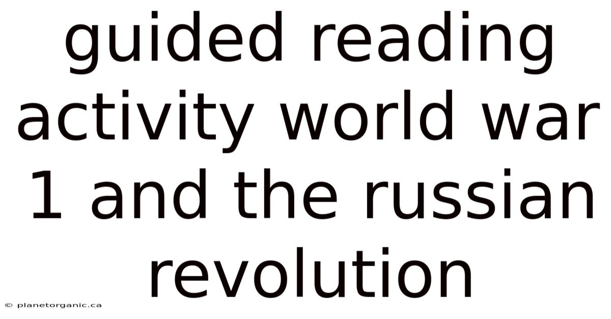 Guided Reading Activity World War 1 And The Russian Revolution