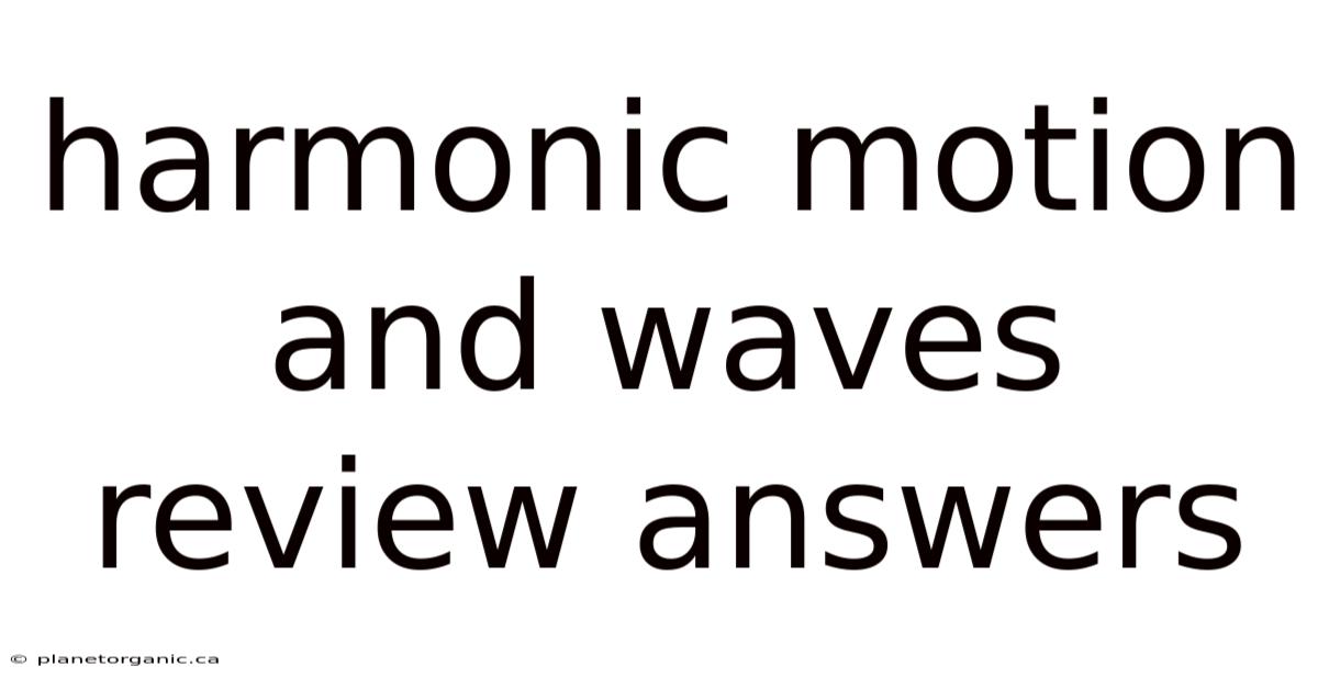 Harmonic Motion And Waves Review Answers