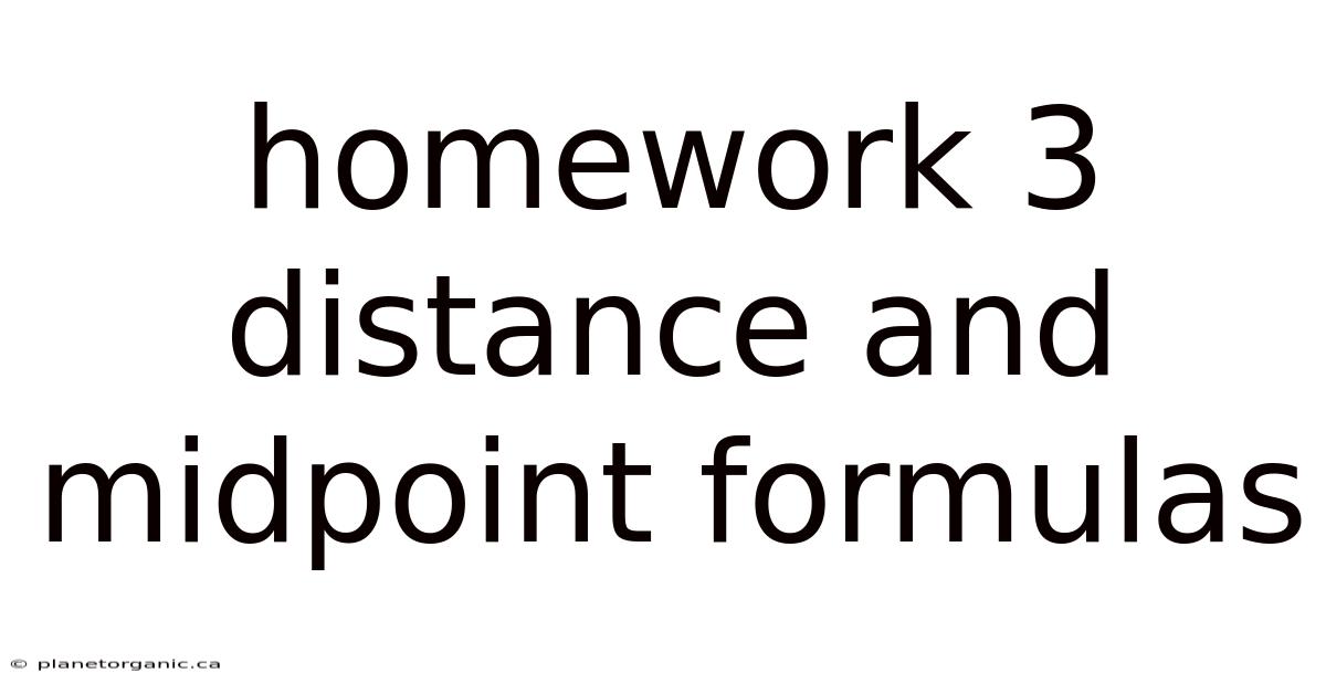 Homework 3 Distance And Midpoint Formulas