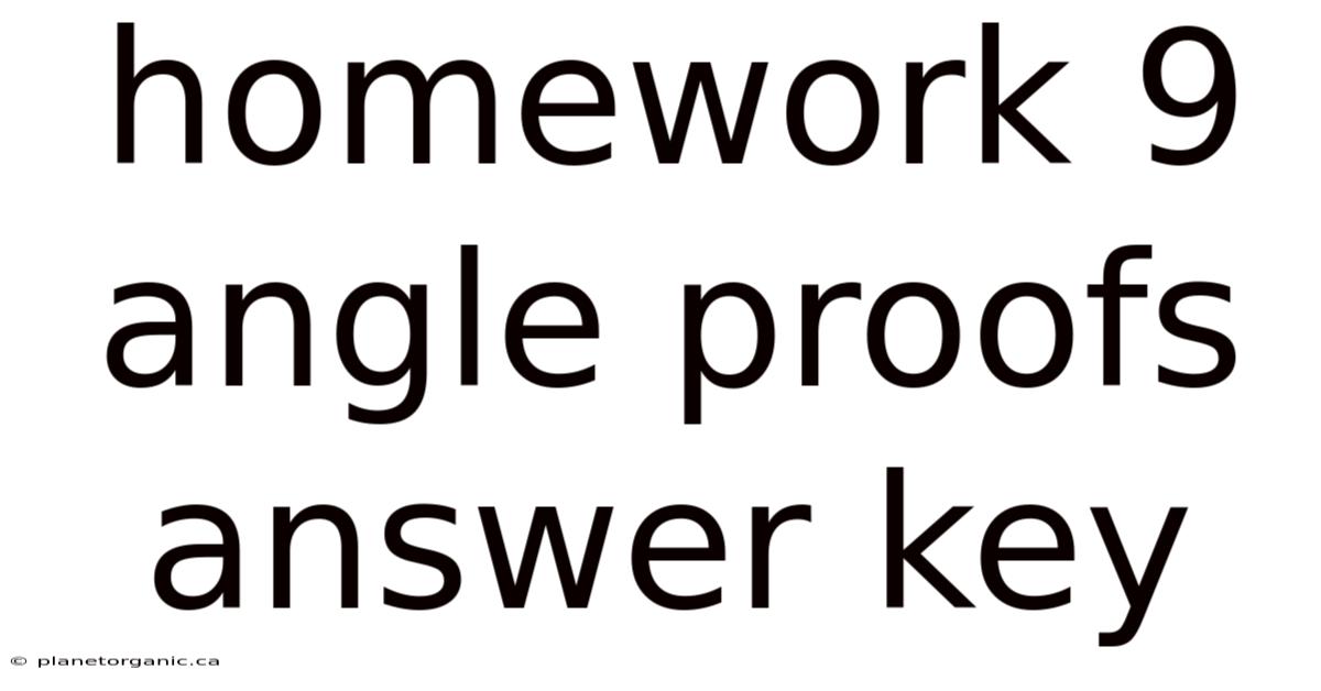 Homework 9 Angle Proofs Answer Key