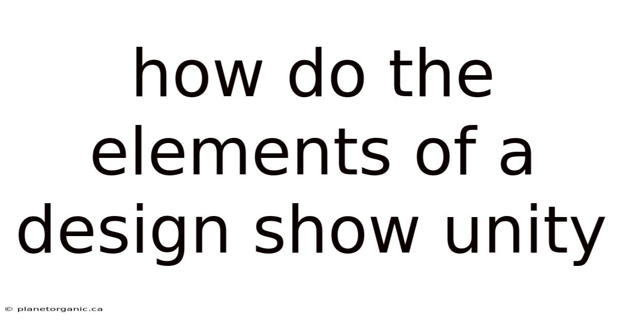 How Do The Elements Of A Design Show Unity