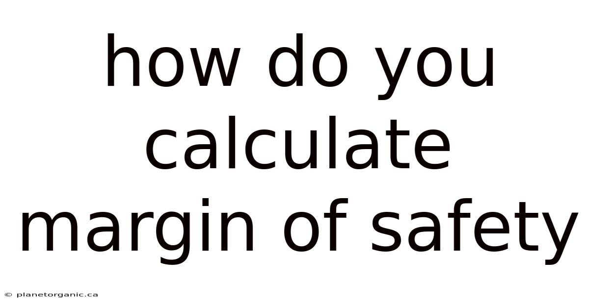 How Do You Calculate Margin Of Safety
