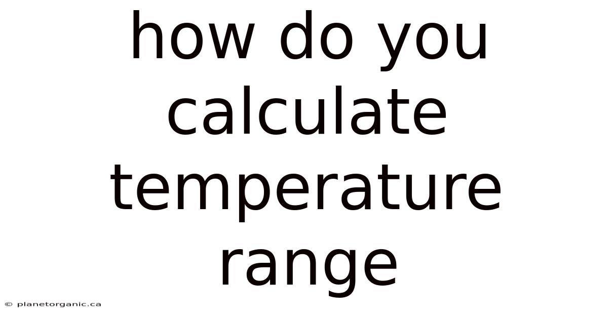 How Do You Calculate Temperature Range