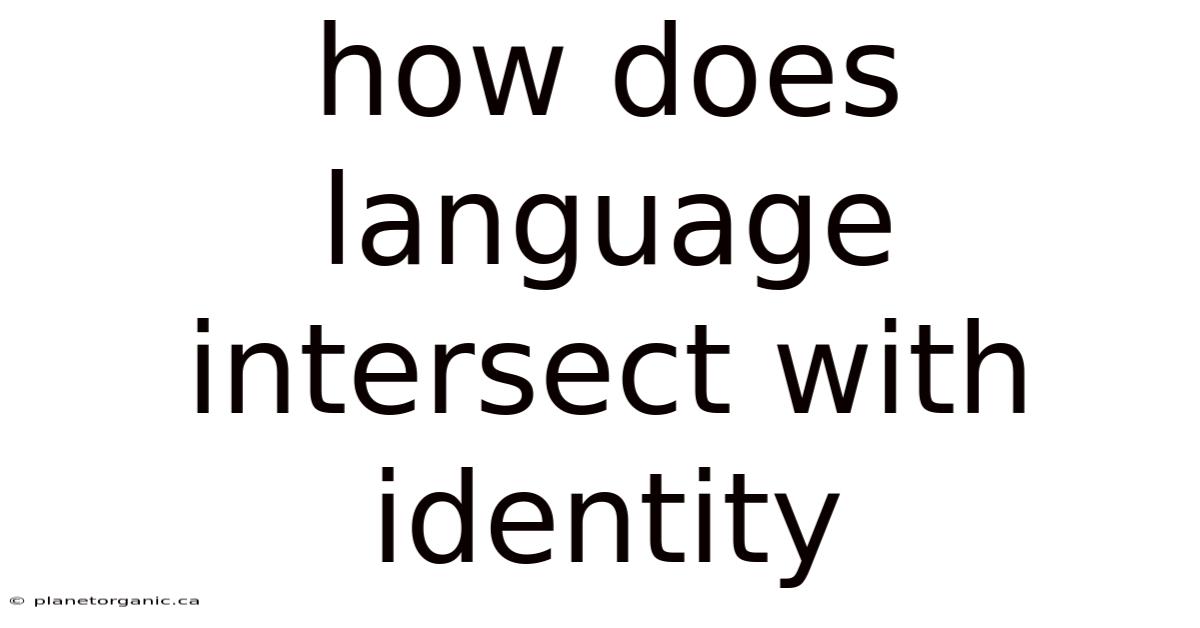 How Does Language Intersect With Identity