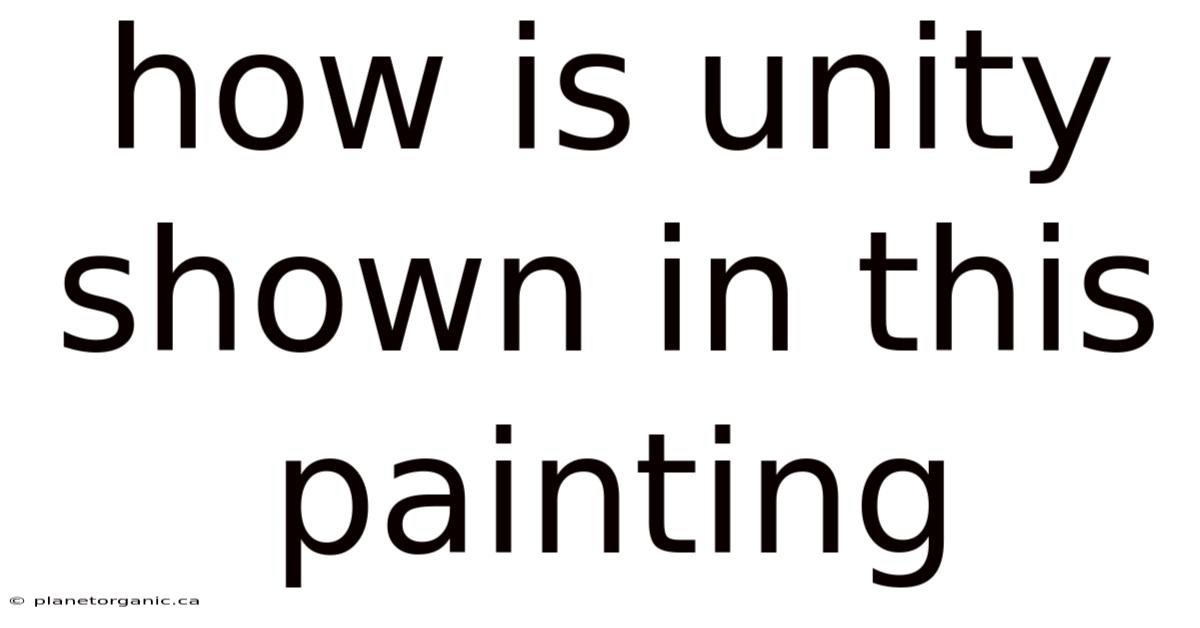 How Is Unity Shown In This Painting