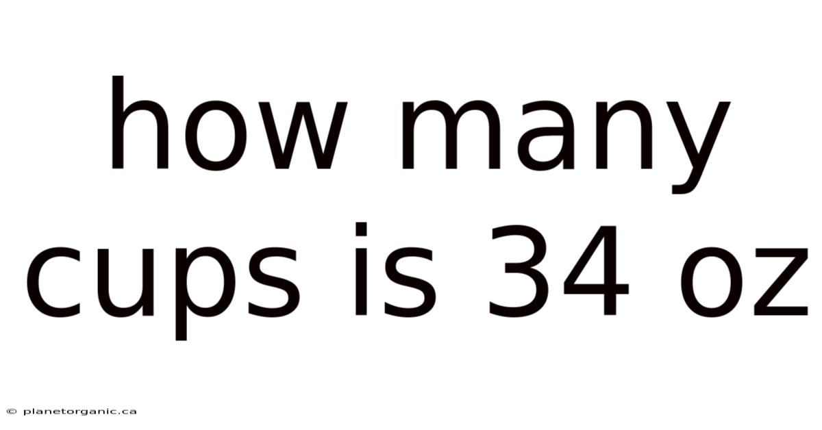 How Many Cups Is 34 Oz