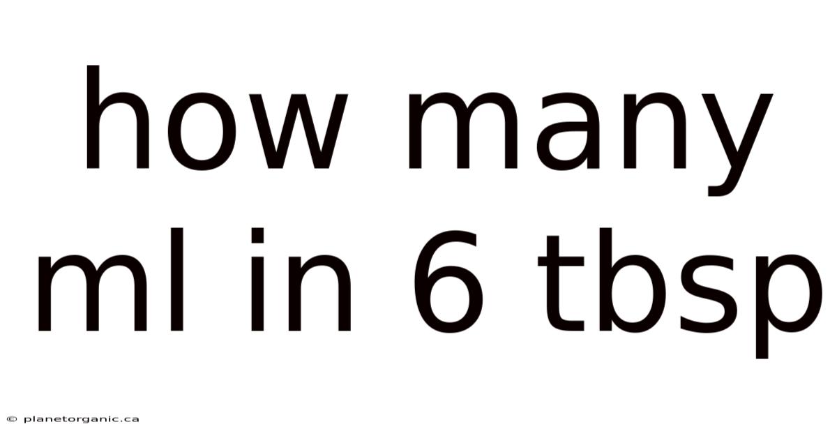 How Many Ml In 6 Tbsp