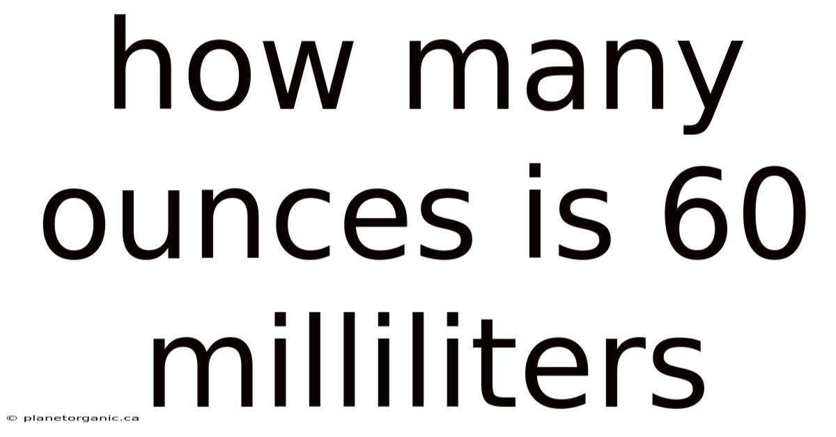 How Many Ounces Is 60 Milliliters