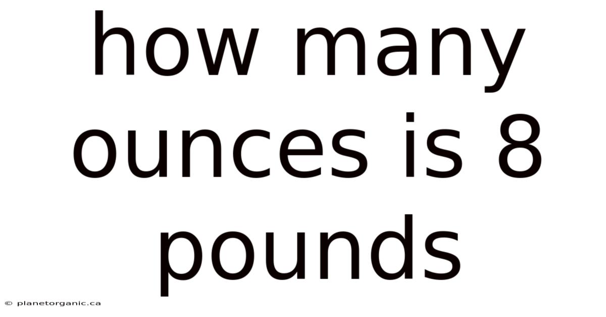 How Many Ounces Is 8 Pounds