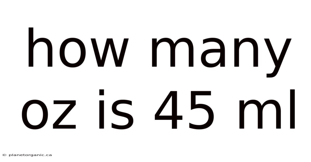 How Many Oz Is 45 Ml